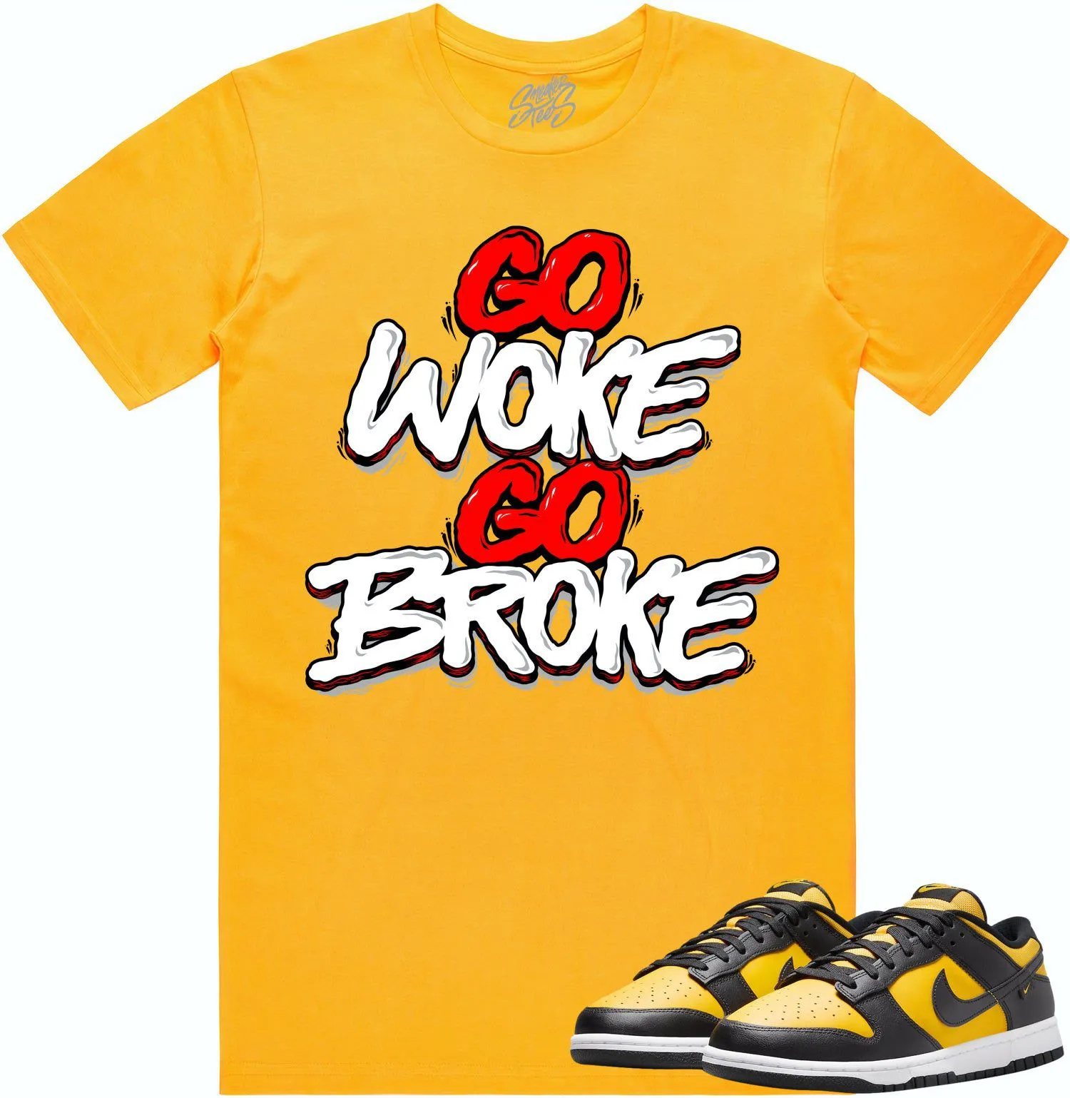 Black University Gold Dunks Shirt to Match - RED GO WOKE GO BROKE